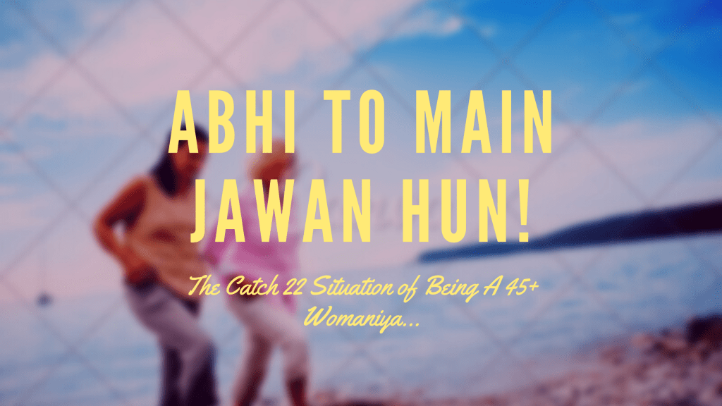 Abhi To Main Jawan&nbsp;Hun!