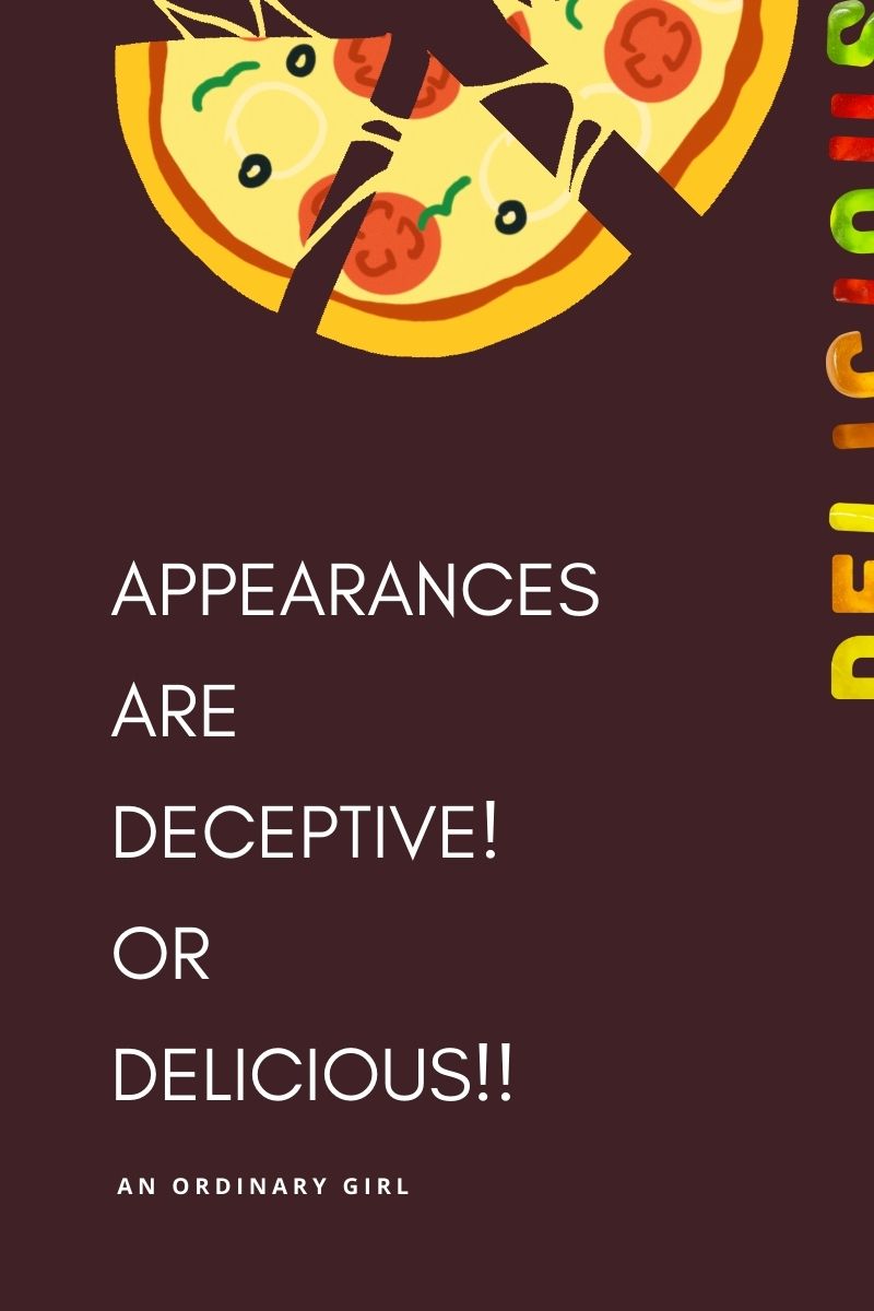 Appearances Are Deceptive! Or&nbsp;Delicious!!