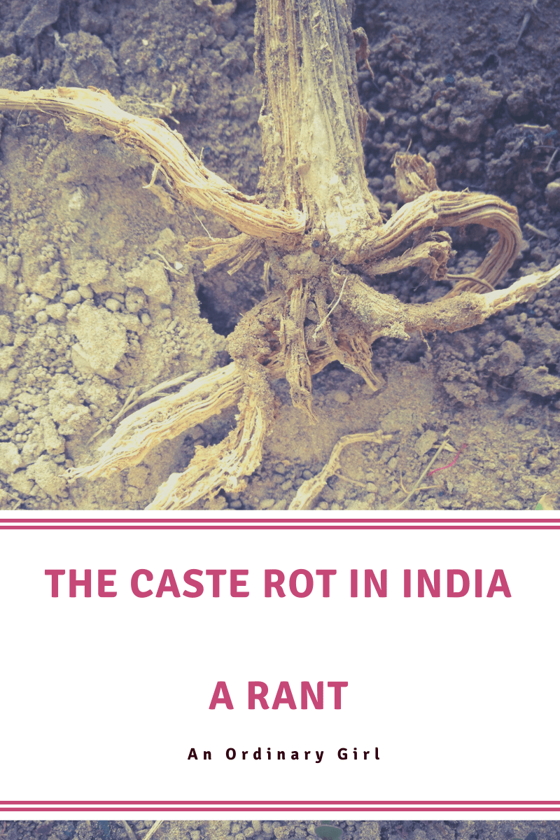 The Caste Rot in India – A&nbsp;Rant