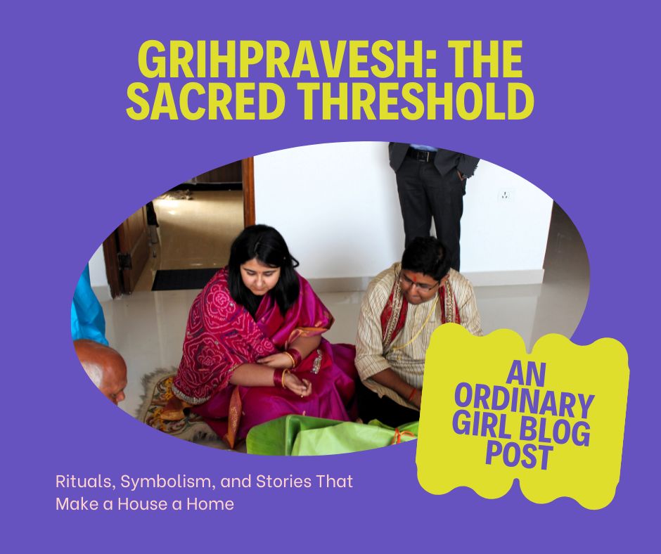 Grihpravesh: The Sacred Threshold — Rituals, Symbolism, and Stories That Make a House a&nbsp;Home